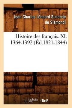 portada Histoire Des Français. XI. 1364-1392 (Éd.1821-1844) (en Francés)