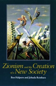 portada Zionism and the Creation of a new Society (Tauber Institute for the Study of European Jewry) (in English)