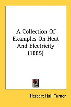 portada a collection of examples on heat and electricity (1885)
