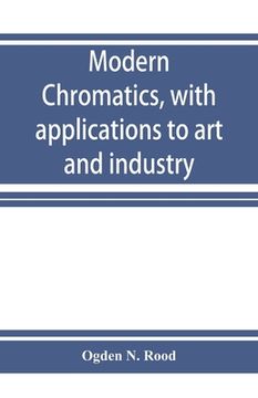 portada Modern chromatics, with applications to art and industry (en Inglés)