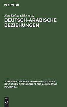 portada Deutsch-Arabische Beziehungen: Bestimmungsfaktoren und Probleme Einer Neuorientierung (Schriften des Forschungsinstituts der Deutschen Gesellschaft) (en Alemán)