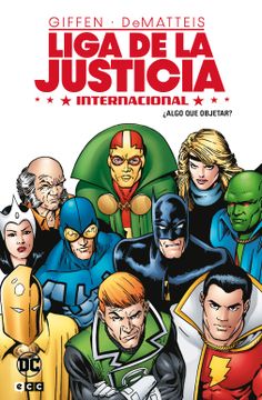 portada Liga de la Justicia Internacional Vol. 1 de 8: Algo que Objetar? (en Castellano) (in Spanish)