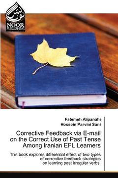 portada Corrective Feedback via E-mail on the Correct Use of Past Tense Among Iranian EFL Learners (in English)