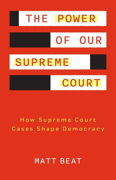portada The Power and Frustration of our Supreme Court: 100 Supreme Court Cases you Should Know About With mr. Beat (en Inglés)
