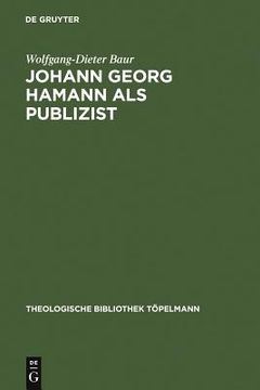 portada johann georg hamann als publizist: zum verh ltnis von verk ndigung und ffentlichkeit (in German)