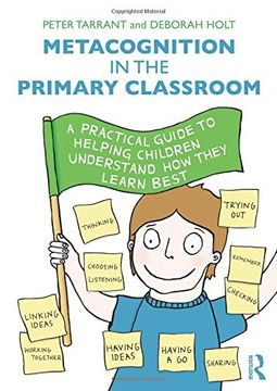 portada Metacognition in the Primary Classroom: A practical guide to helping children understand how they learn best