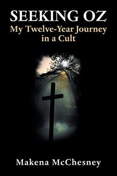 portada Seeking oz: My Twelve-Year Journey in a Cult 