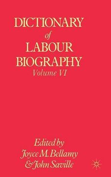 portada Dictionary of Labour Biography: Volume VI