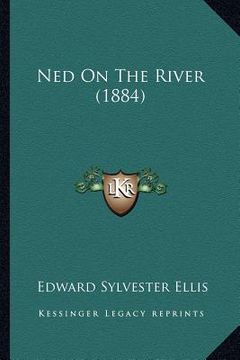 portada ned on the river (1884) (en Inglés)