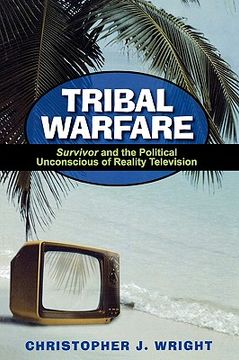 portada tribal warfare: survivor and the political unconscious of reality television (en Inglés)