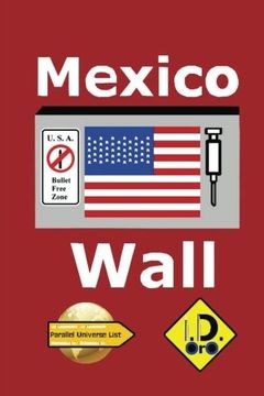 portada Mexico Wall (edicion en español) (Parallel Universe List 131)