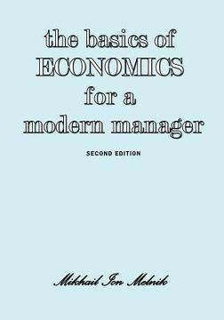 portada The Basics of Economics for a Modern Manager Second Edition (en Inglés)
