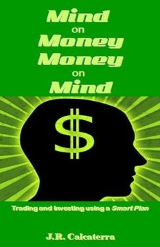 portada Mind on Money ? Money on Mind: Trading and Investing using a Smart Plan