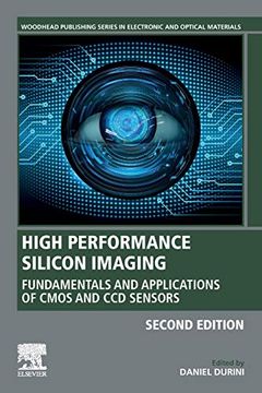 portada High Performance Silicon Imaging: Fundamentals and Applications of Cmos and ccd Sensors (Woodhead Publishing Series in Electronic and Optical Materials) (en Inglés)