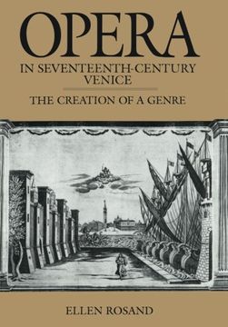 portada Opera in Seventeenth-Century Venice: The Creation of a Genre (Centennial Books) (in English)