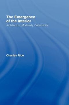 portada the emergence of the interior: architecture, modernity, domesticity (en Inglés)