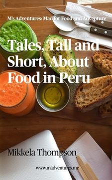portada Tales, Tall and Short, About Food in Peru (en Inglés)