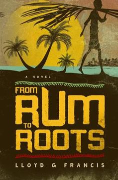 portada From Rum To Roots (en Inglés)