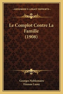 portada Le Complot Contre La Famille (1908) (in French)
