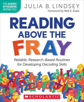 portada Reading Above the Fray: Reliable, Research-Based Routines for Developing Decoding Skills 