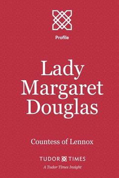 Libro Lady Margaret Douglas: Countess of Lennox (en Inglés) De Times ...