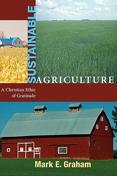 portada sustainable agriculture: a christian ethic of gratitude (en Inglés)