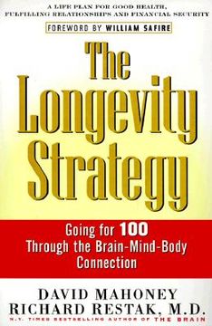 portada the longevity strategy: how to live to 100 using the brain-body connection