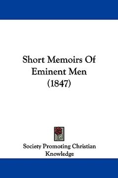 portada short memoirs of eminent men (1847) (en Inglés)