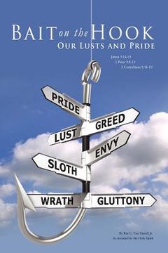 portada bait on the hook: our lusts and pride (en Inglés)