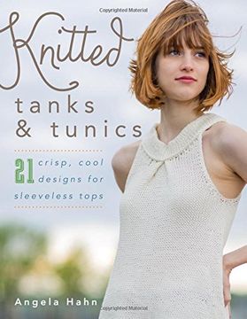 portada Knitted Tanks & Tunics: 21 Crisp, Cool Designs for Sleeveless Tops (en Inglés)