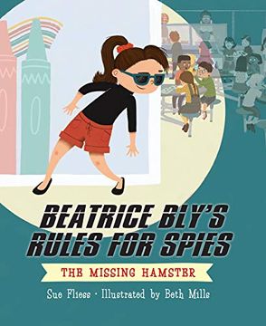 portada Beatrice Bly'S Rules for Spies 1: The Missing Hamster (in English)