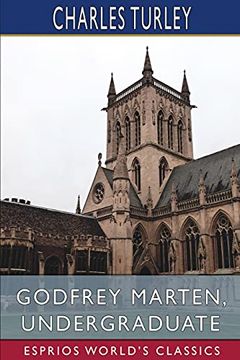 portada Godfrey Marten, Undergraduate (Esprios Classics) (en Inglés)