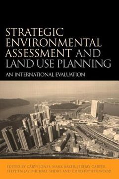 portada Strategic Environmental Assessment and Land Use Planning: An International Evaluation (in English)
