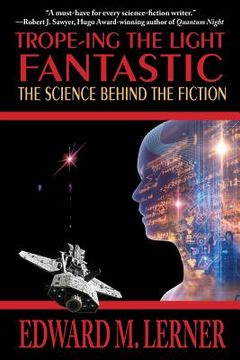 portada Trope-ing the Light Fantastic: The Science Behind the Fiction (en Inglés)