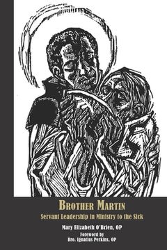 portada Brother Martin: Servant Leadership in Ministry to the Sick (en Inglés)
