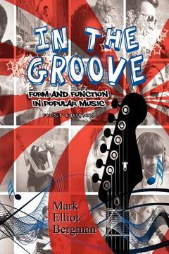 portada in the groove: form and function in popular music (en Inglés)