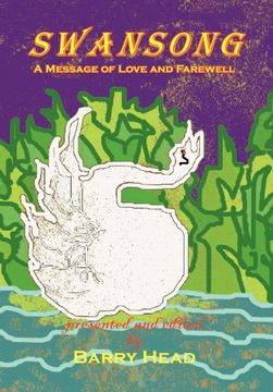 portada Swansong: A Message of Love and Farewell (en Inglés)