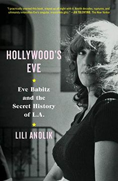portada Hollywood's Eve: Eve Babitz and the Secret History of L. A. (in English)