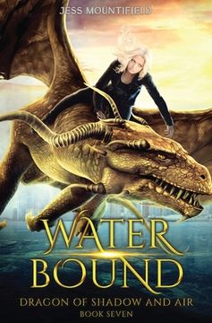 portada Water Bound: Dragon of Shadow and Air Book 7
