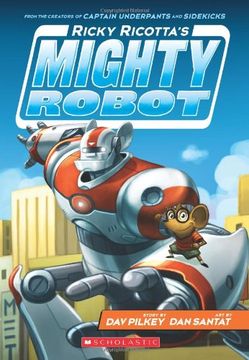 portada Ricky Ricotta's Mighty Robot (Ricky Ricotta's Mighty Robot #1) (en Inglés)