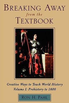 portada breaking away from the textbook: creative ways to teach world history (en Inglés)