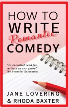 portada How to Write Romantic Comedy: A Concise and Fun-To-Read Guide to Writing Funny Romance Novels (en Inglés)