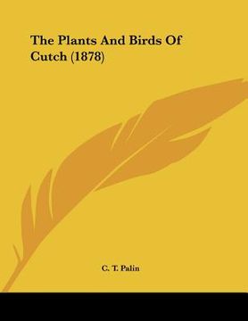 portada the plants and birds of cutch (1878) (en Inglés)