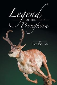 portada Legend of the Pronghorn (en Inglés)