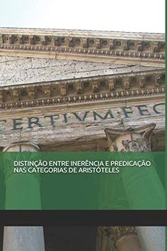 portada Distinção Entre Inerência e Predicação nas Categorias de Aristóteles (en Portugués)