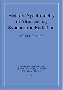 portada Electron Spectrometry of Atoms Using Synchrotron Radiation Paperback (Cambridge Monographs on Atomic, Molecular and Chemical Physics) (en Inglés)