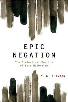 portada Epic Negation: The Dialectical Poetics of Late Modernism (Modernist Literature and Culture) (en Inglés)