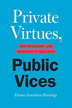 portada Private Virtues, Public Vices: Philanthropy and Democratic Equality (en Inglés)