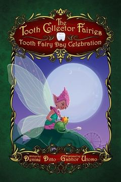 portada Tooth Fairy Day Celebration: Tooth Fairy Day Celebration: Tooth Fairy Day Celebration