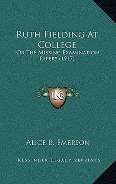portada ruth fielding at college: or the missing examination papers (1917) (en Inglés)
